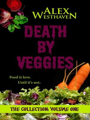 cover image of Death by Veggies The Collection. Volume 1